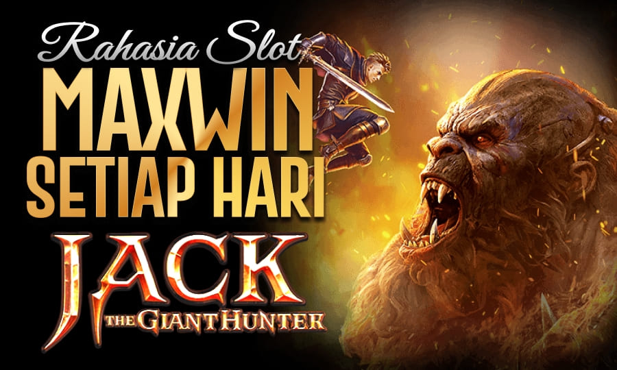 New Games Jack the Giant Hunter: Rahasia Slot Maxwin Setiap Hari di Tahun 2025